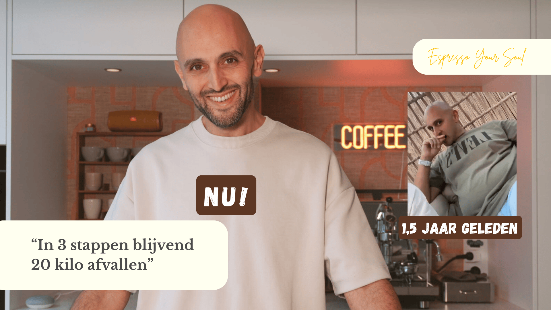 Een glimlachende man staat ontspannen in zijn keuken met een kop koffie op de achtergrond. Rechts naast hem staat een kleinere foto van dezelfde man van 1,5 jaar geleden met een voller gezicht en een serieuze blik. De tekst “In 3 stappen blijvend 20 kilo afvallen” en “NU!” benadrukken de persoonlijke transformatie.